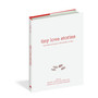 Tiny Love Stories: True Tales of Love in 100 Words or Less - ISBN 9781579659912 (cover, angled view)