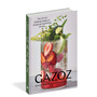 Gazoz: The Art of Making Magical, Seasonal Sparkling Drinks - ISBN 9781579658755 (cover, angled view)