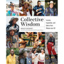 Collective Wisdom: Lessons, Inspiration, and Advice from Women over 50 - ISBN 9781579659431