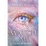 Watch Me (Shatter Me: The New Republic, Book 1) - ISBN 9780008718145
