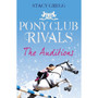 The Auditions (Pony Club Rivals, Book 1) - ISBN 9780007333431
