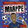Football Stories: Mbappe - ISBN 9781804538036