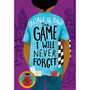 The Game I Will Never Forget - ISBN 9781510108967