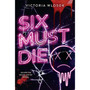 Six Must Die - ISBN 9781444986754