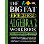 The Big Fat High School Algebra 2 Workbook - ISBN 9781523525935