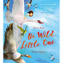 Be Wild, Little One - ISBN 9781408884805