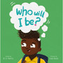 Who Will I Be? - ISBN 9780620988506