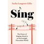 Sing: The Power of Singing Aloud in an Increasingly Discordant World (Paperback) - ISBN 9781035432745