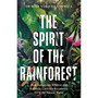 The Spirit of the Rainforest - ISBN 9781856755580