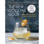 The New Cocktail Hour: The Essential Guide to Handcrafted Drinks (Revised & Expanded Edition) - ISBN 9798894142616