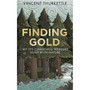 Finding Gold: My Life-Changing Treasure Hunt with Nature - ISBN 9781804194188