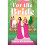 For the Bride - ISBN 9781035446872