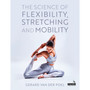 The Science of Flexibility, Stretching and Mobility - ISBN 9781805017547