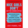 Nice Girls Don’t Get the Corner Office: Unconscious Mistakes Women Make That Sabotage Their Careers (3rd edition) - ISBN 9781538776391