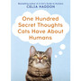 One Hundred Secret Thoughts Cats Have about Humans (Paperback) - ISBN 9780340861707