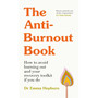 The Anti-Burnout Book: How to Avoid Burnout and Your Recovery Toolkit If You Do (Paperback) - ISBN 9781529445459