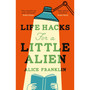 Life Hacks for a Little Alien - ISBN 9781529435757