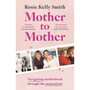 Mother to Mother: Navigating Motherhood Through the Generations - ISBN 9781399634731