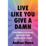 Live Like You Give a Damn - ISBN 9781399748100