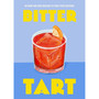 Bitter Tart: 60 Sharp and Sour Cocktails to Tickle Your Tastebuds - ISBN 9781035423446