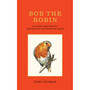 Bob the Robin - ISBN 9781856755320