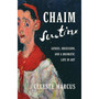 Chaim Soutine: Genius, Obsession, and a Dramatic Life in Art - ISBN 9781541703223