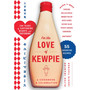 For the Love of Kewpie: A Cookbook and Celebration - ISBN 9781523533008