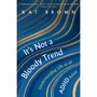 It’s Not a Bloody Trend: Understanding Life as an ADHD Adult - ISBN 9781472148711