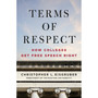 Terms of Respect: How Colleges Get Free Speech Right - ISBN 9781541607453