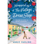 Wrapped Up at the Vintage Dress Shop - ISBN 9781399715386