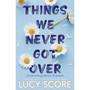 Things We Never Got Over - ISBN 9781399751070