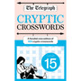 The Telegraph Cryptic Crosswords 15: A New Edition of 100 Cryptic Crosswords - ISBN 9781788406031