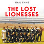 The Lost Lionesses (Paperback) - ISBN 9781788404976
