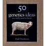 50 Genetics Ideas You Really Need to Know - ISBN 9781529442700