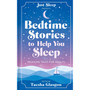 Bedtime Stories to Help You Sleep: Relaxing Tales for Adults and Teens - ISBN 9781783256600