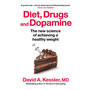 Diet, Drugs and Dopamine: The New Science of Achieving a Healthy Weight (Hardcover) - ISBN 9781915780553