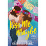 Kiss Me, Maybe - ISBN 9781538726655