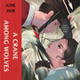 A Crane Among Wolves - ISBN 9781035420902