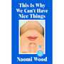 This Is Why We Can’t Have Nice Things - ISBN 9781399615914