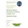 The Longevity Imperative: Building a Better Society for Healthier, Longer Lives - ISBN 9781399801065