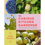 The Curious Kitchen Gardener: Uncommon Plants and How to Eat Them - ISBN 9781643262314