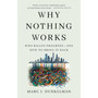 Why Nothing Works: Who Killed Progress—and How to Bring It Back (Hardcover) - ISBN 9781541700215