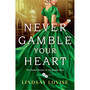 Never Gamble Your Heart - ISBN 9781538740552