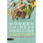 Modern Chinese Medicine Food Cures: A Personalized Approach to Nutrition - ISBN 9781805013198