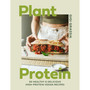 Plant Protein: 80 Healthy and Delicious High-Protein Vegan Recipes - ISBN 9781529440409