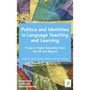 Politics and Identities in Language Teaching and Learning: Voices in Higher Education from the UK and Beyond - ISBN 9781399816175