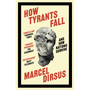 How Tyrants Fall: And How Nations Survive - ISBN 9781399809504