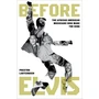 Before Elvis: The African American Musicians Who Made the King - ISBN 9780306833083