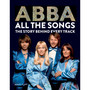 Abba: All the Songs: The Story Behind Every Track - ISBN 9781788404822