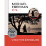 Michael Freeman On… Creative Exposure: The Ultimate Photography Masterclass - ISBN 9781781579428